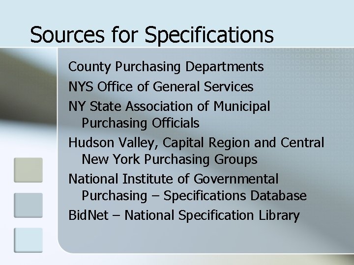 Sources for Specifications County Purchasing Departments NYS Office of General Services NY State Association