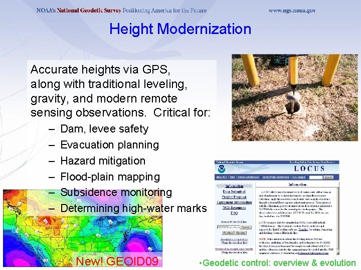 Height Modernization Accurate heights via GPS, along with traditional leveling, gravity, and modern remote