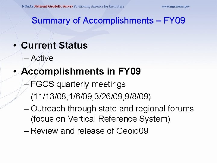 Summary of Accomplishments – FY 09 • Current Status – Active • Accomplishments in