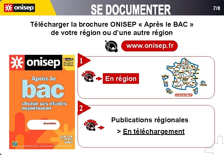 7/8 Télécharger la brochure ONISEP « Après le BAC » de votre région ou