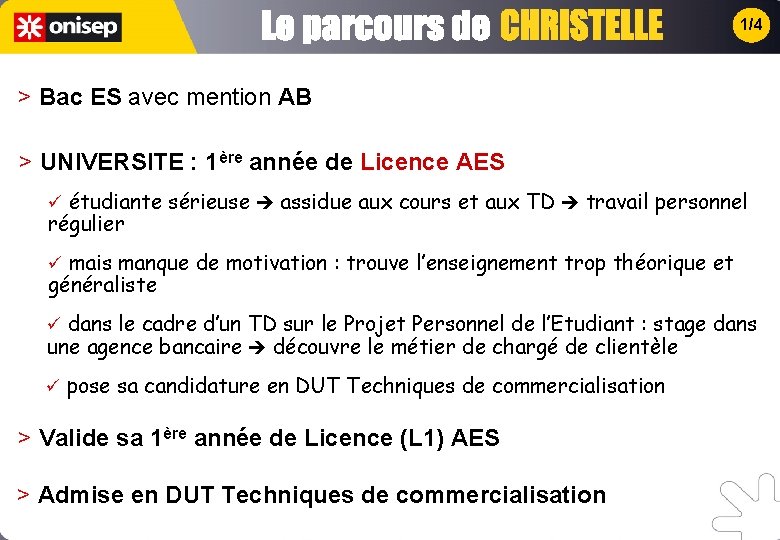 1/4 > Bac ES avec mention AB > UNIVERSITE : 1ère année de Licence