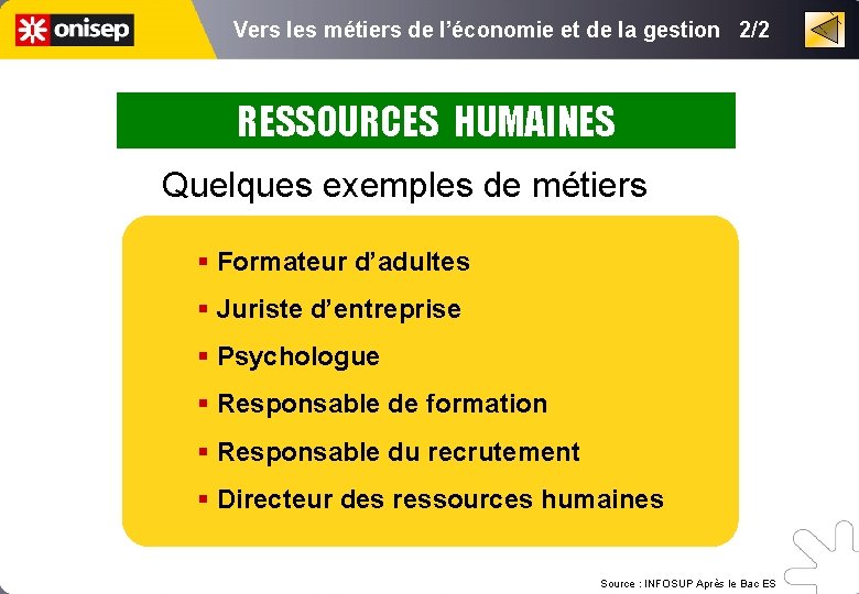 Vers les métiers de l’économie et de la gestion 2/2 RESSOURCES HUMAINES Quelques exemples