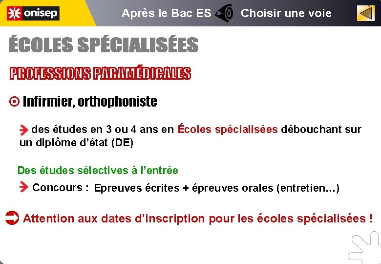 Après le Bac ES Choisir une voie Infirmier, orthophoniste des études en 3 ou