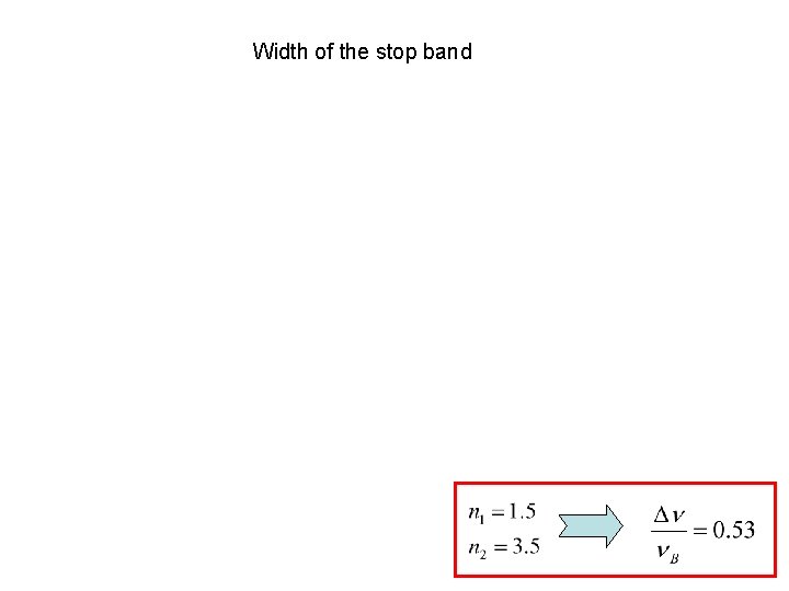 Width of the stop band 