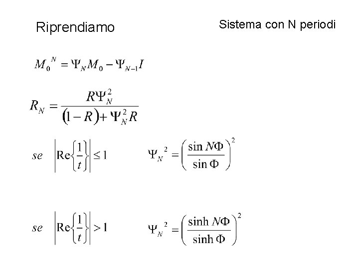 Riprendiamo Sistema con N periodi 