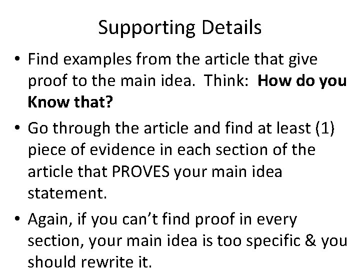 Supporting Details • Find examples from the article that give proof to the main