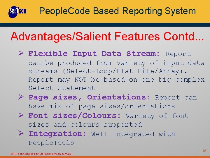 People. Code Based Reporting System Advantages/Salient Features Contd. . . Ø Flexible Input Data