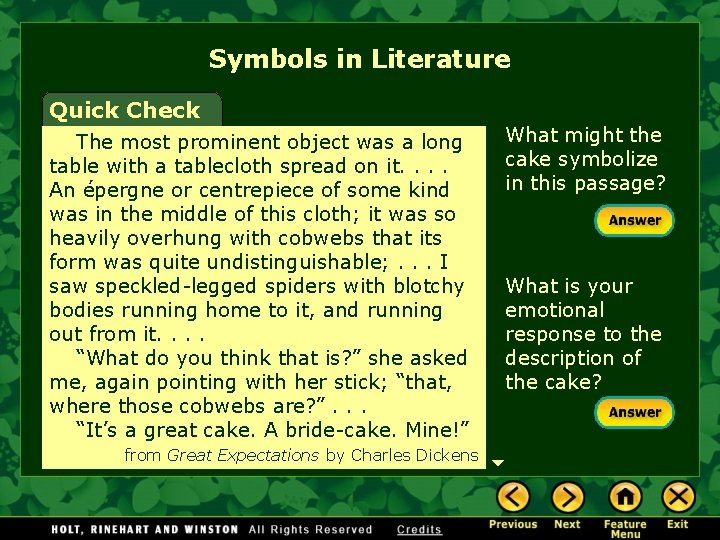 Symbols in Literature Quick Check The most prominent object was a long table with