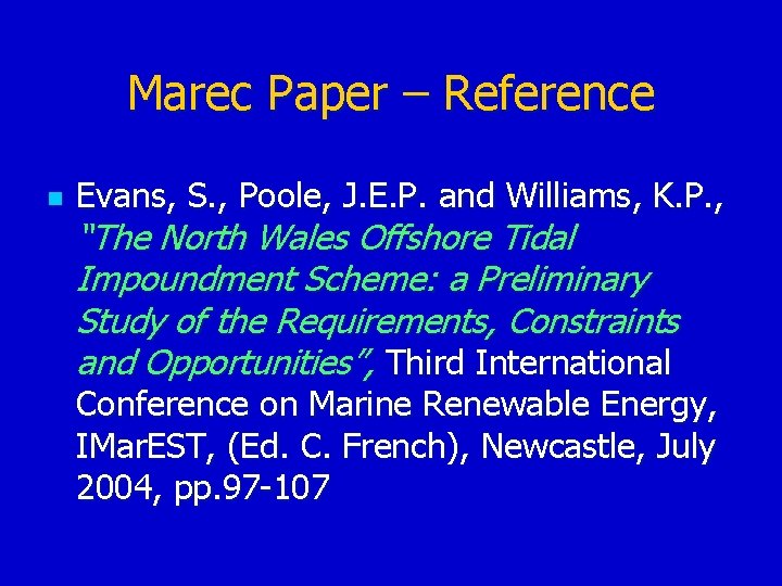 Marec Paper – Reference n Evans, S. , Poole, J. E. P. and Williams,