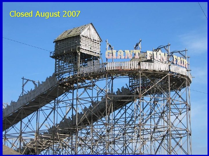Closed August 2007 