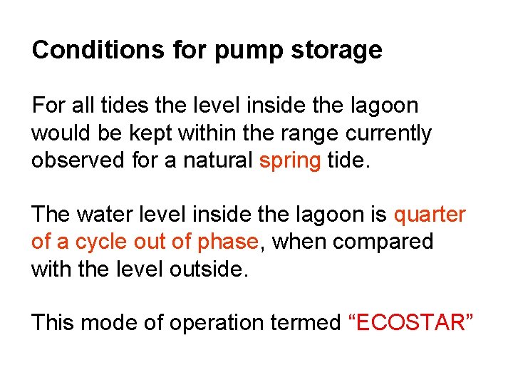 Conditions for pump storage For all tides the level inside the lagoon would be