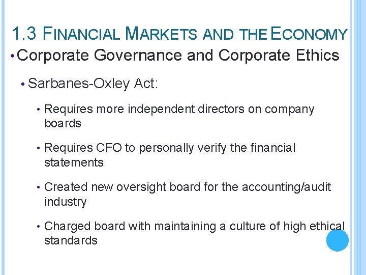 1. 3 FINANCIAL MARKETS AND THE ECONOMY • Corporate Governance and Corporate Ethics •