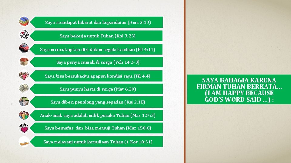 Nilai sekolah/kuliah saya bagus -> IPK 3 ->3, 5 Saya bisa sekolah/kuliah Saya mendapat