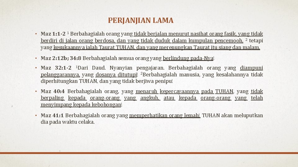 PERJANJIAN LAMA • Maz 1: 1 -2 1 Berbahagialah orang yang tidak berjalan menurut