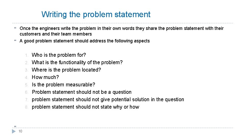 Writing the problem statement Once the engineers write the problem in their own words