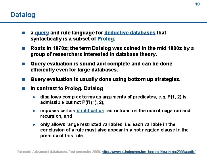 18 Datalog n a query and rule language for deductive databases that syntactically is