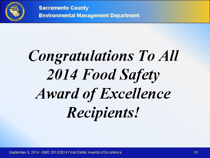 Sacramento County Environmental Management Department Congratulations To All 2014 Food Safety Award of Excellence