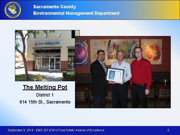 Sacramento County Environmental Management Department The Melting Pot District 1 814 15 th St.