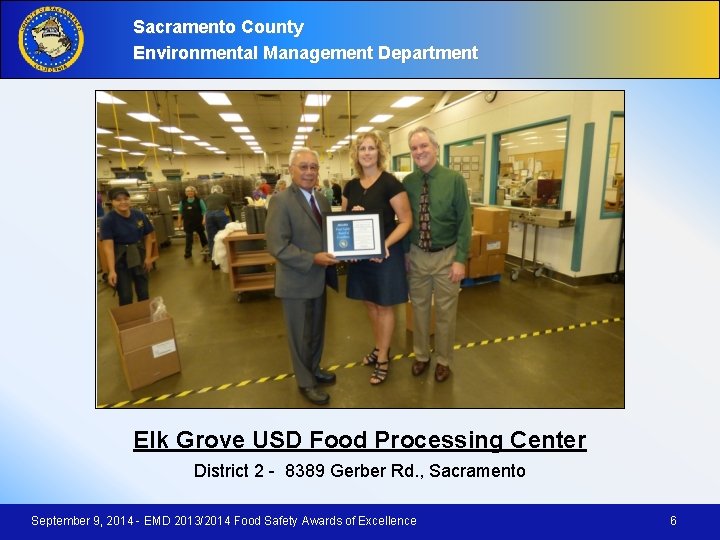 Sacramento County Environmental Management Department Elk Grove USD Food Processing Center District 2 -