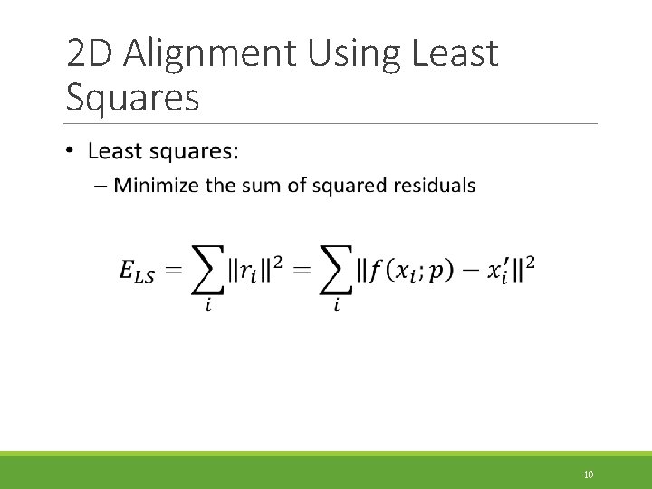 2 D Alignment Using Least Squares 10 