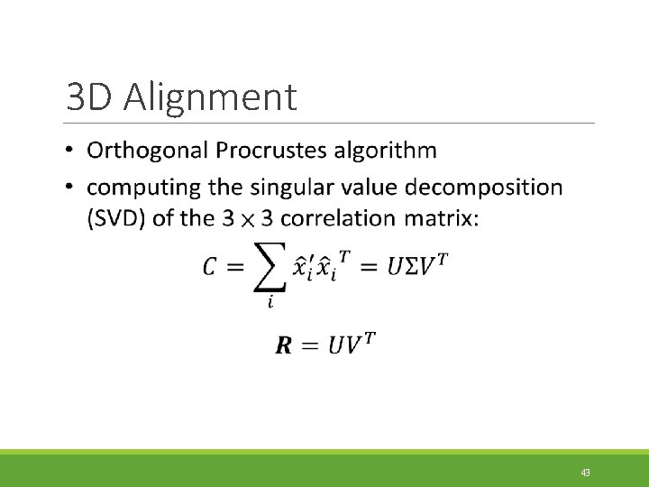 3 D Alignment 43 