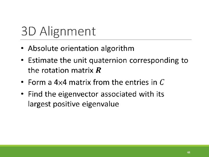 3 D Alignment 44 