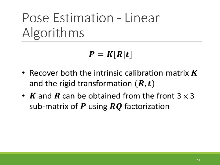 Pose Estimation - Linear Algorithms 51 
