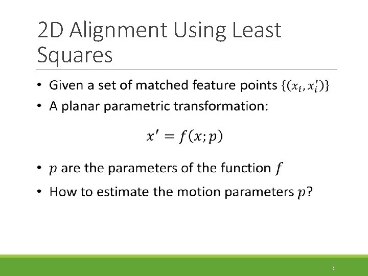 2 D Alignment Using Least Squares 8 