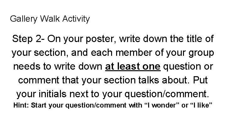 Gallery Walk Activity Step 2 - On your poster, write down the title of