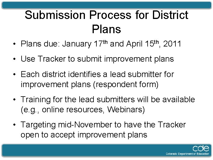Submission Process for District Plans • Plans due: January 17 th and April 15