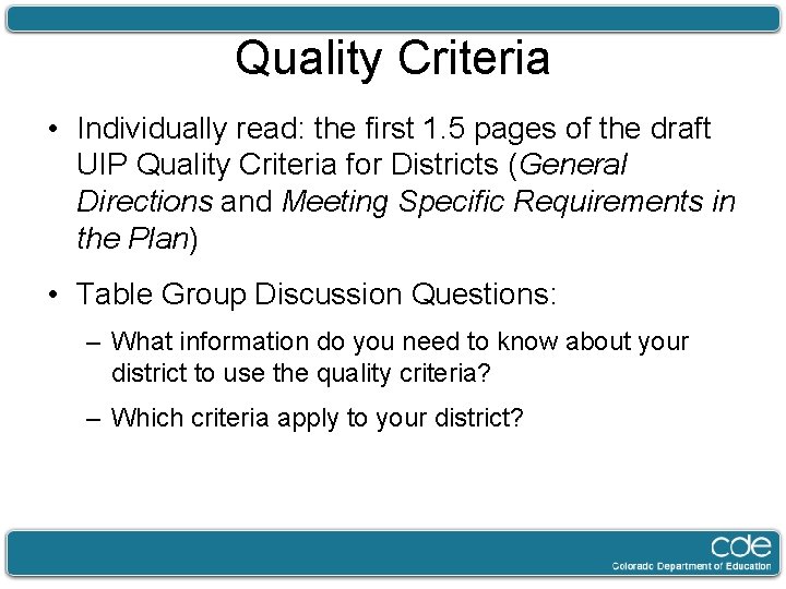 Quality Criteria • Individually read: the first 1. 5 pages of the draft UIP