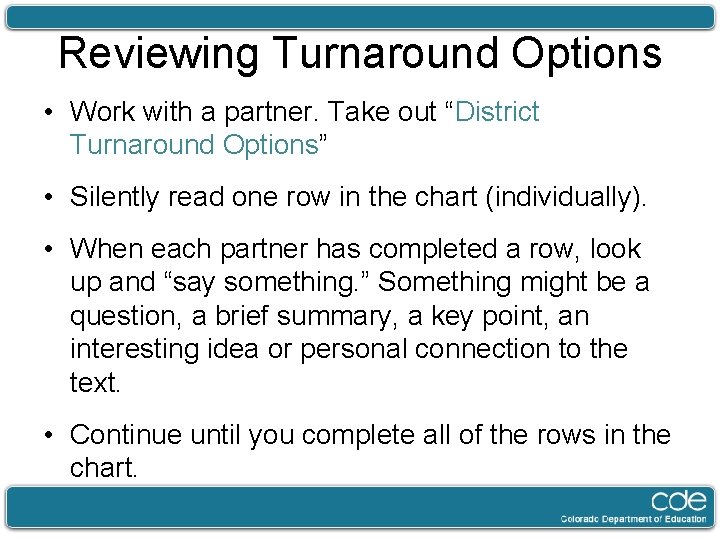 Reviewing Turnaround Options • Work with a partner. Take out “District Turnaround Options” •
