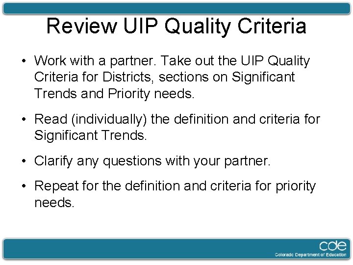 Review UIP Quality Criteria • Work with a partner. Take out the UIP Quality