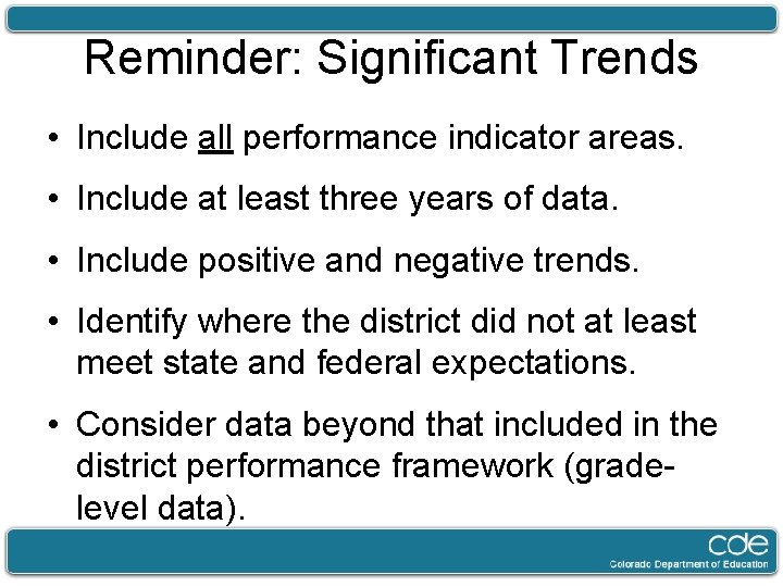 Reminder: Significant Trends • Include all performance indicator areas. • Include at least three