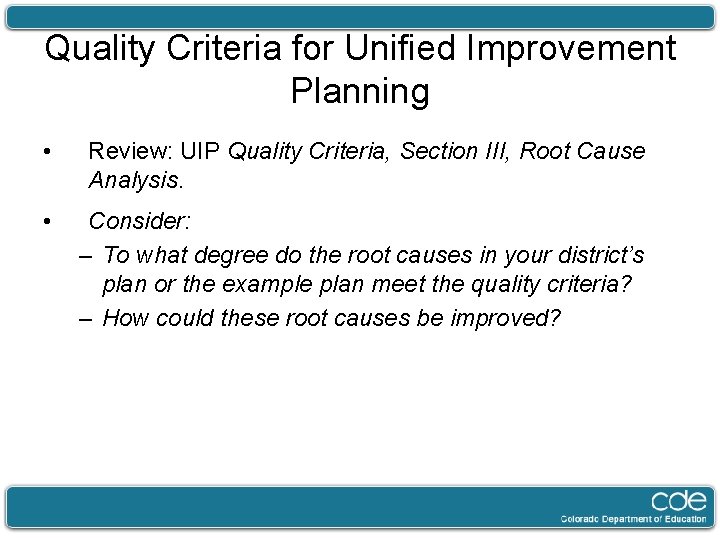Quality Criteria for Unified Improvement Planning • Review: UIP Quality Criteria, Section III, Root