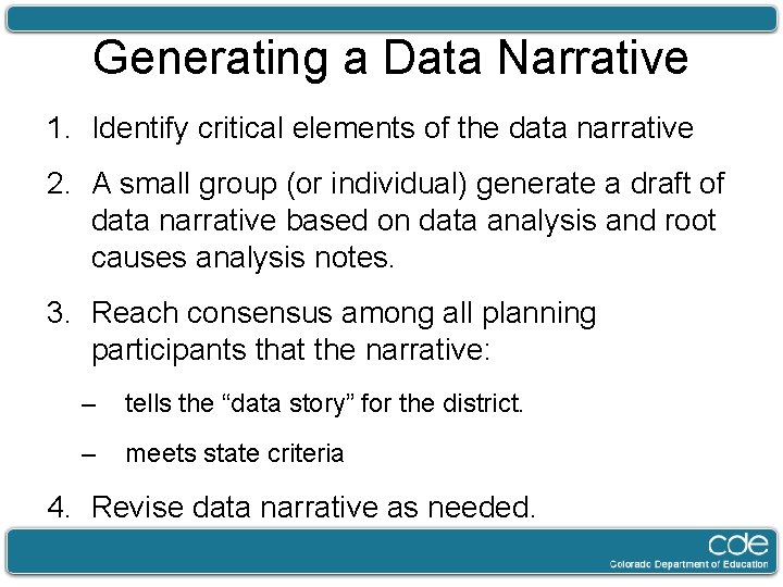 Generating a Data Narrative 1. Identify critical elements of the data narrative 2. A