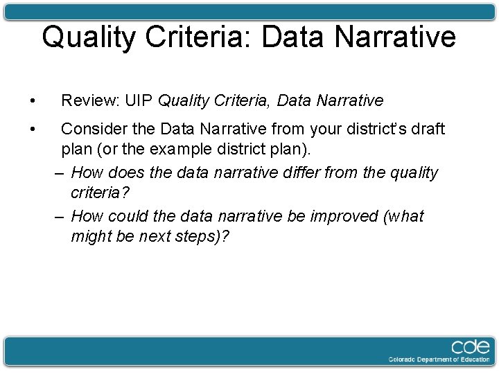 Quality Criteria: Data Narrative • • Review: UIP Quality Criteria, Data Narrative Consider the