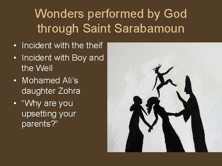 Wonders performed by God through Saint Sarabamoun • Incident with theif • Incident with