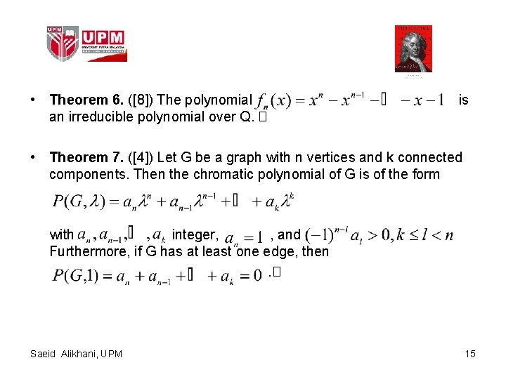  • Theorem 6. ([8]) The polynomial an irreducible polynomial over Q. � is