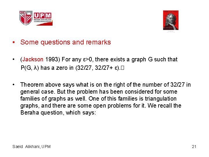  • Some questions and remarks • (Jackson 1993) For any ε>0, there exists
