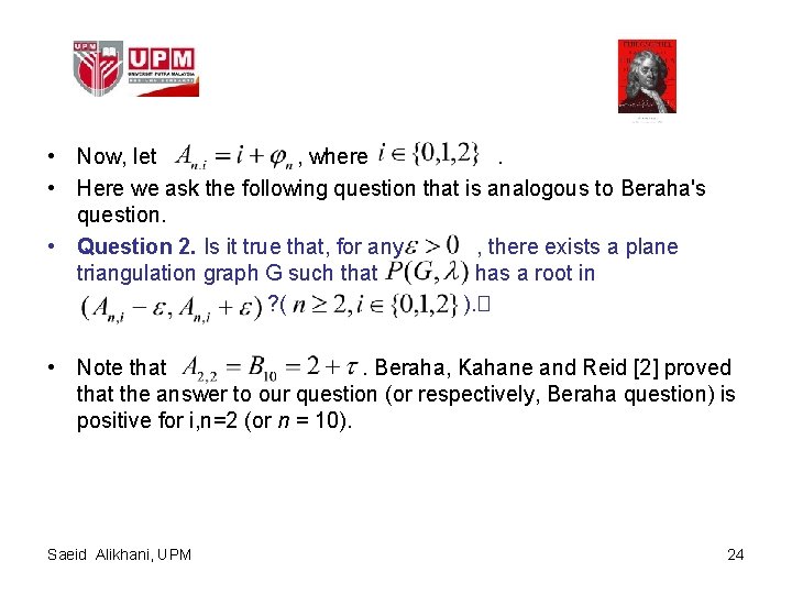  • Now, let , where. • Here we ask the following question that