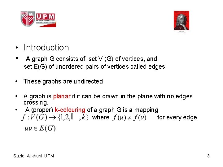  • Introduction • A graph G consists of set V (G) of vertices,