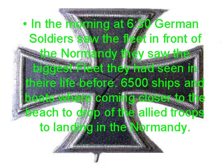  • In the morning at 6: 30 German Soldiers saw the fleet in