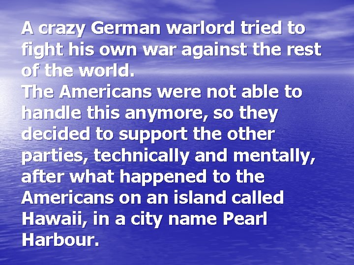 A crazy German warlord tried to fight his own war against the rest of