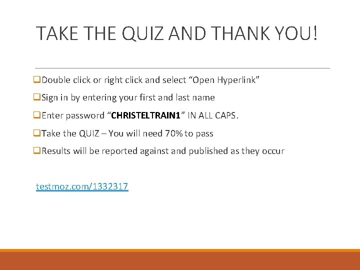 TAKE THE QUIZ AND THANK YOU! q. Double click or right click and select