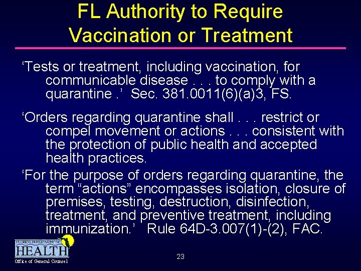 FL Authority to Require Vaccination or Treatment ‘Tests or treatment, including vaccination, for communicable