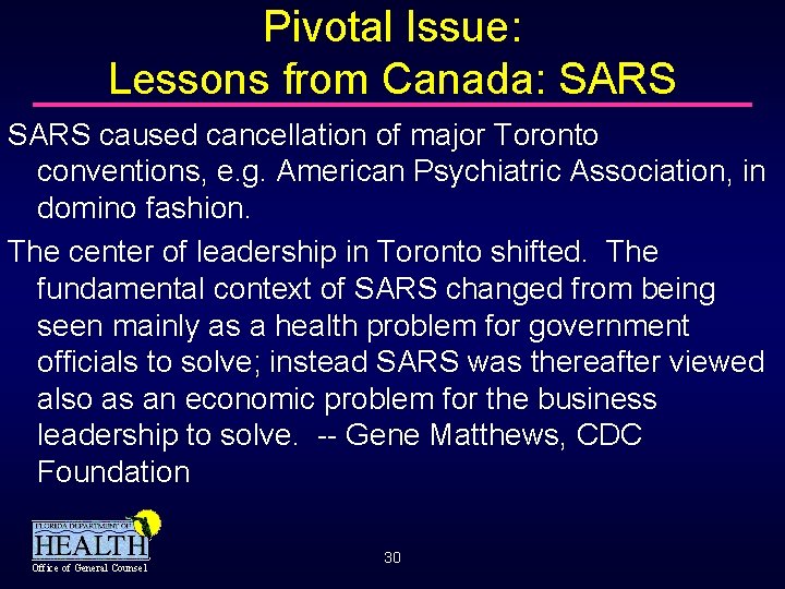 Pivotal Issue: Lessons from Canada: SARS caused cancellation of major Toronto conventions, e. g.