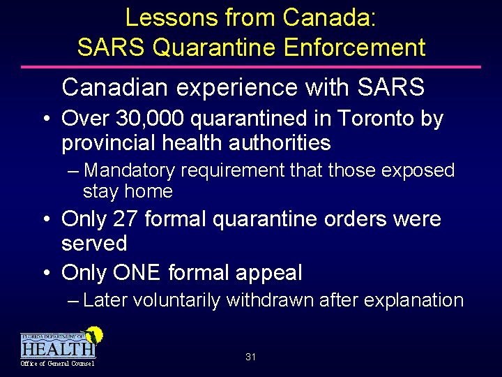 Lessons from Canada: SARS Quarantine Enforcement Canadian experience with SARS • Over 30, 000