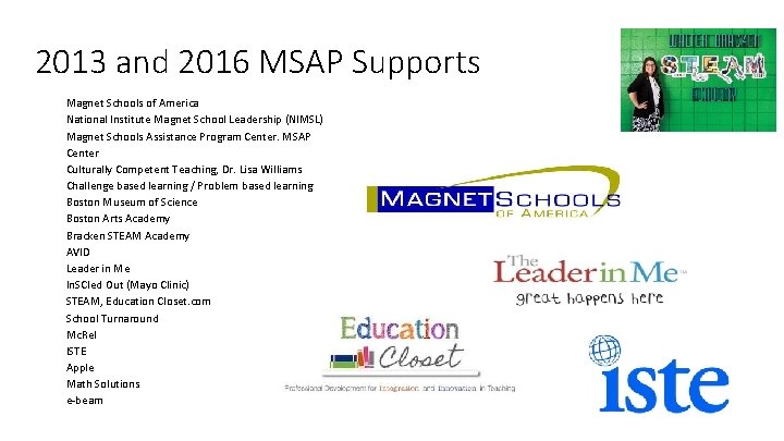 2013 and 2016 MSAP Supports Magnet Schools of America National Institute Magnet School Leadership