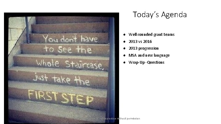 Today’s Agenda ● Well rounded grant teams ● 2013 vs 2016 ● 2013 progression